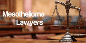 Choose the Best Mesothelioma Lawyer for Case